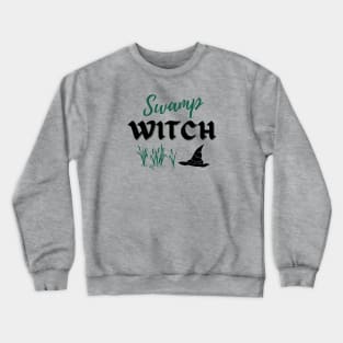 Swamp Witch! Crewneck Sweatshirt